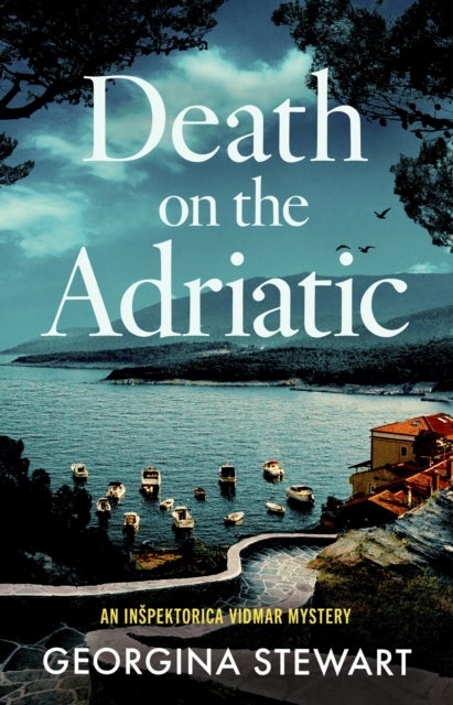 Death on the Adriatic - An utterly gripping, sun-drenched destination thriller