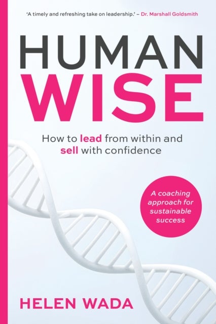 HUMAN-WISE - How to lead from within and sell with confidence