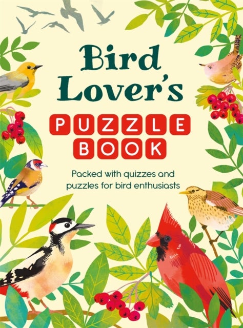 Bird Lover’s Puzzle Book - Packed with Quizzes and Puzzles for Bird Enthusiasts