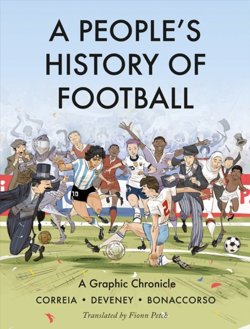 A People's History of Football - A Graphic Chronicle