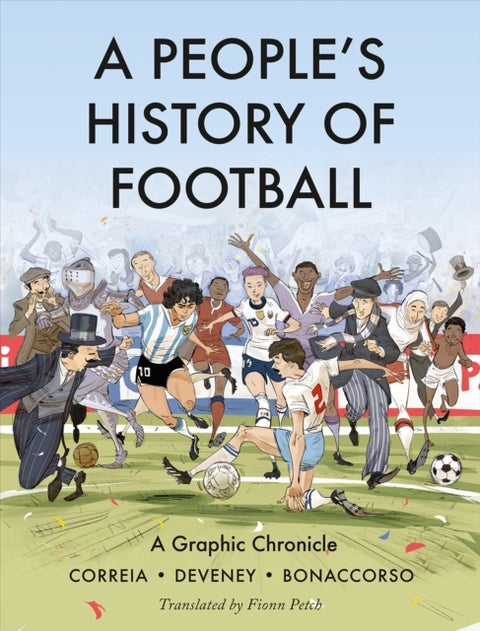 A People's History of Football - A Graphic Chronicle