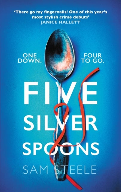 Five Silver Spoons - The edge-of-your-seat crime thriller
