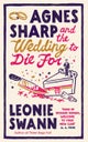 Agnes Sharp and the Wedding to Die For