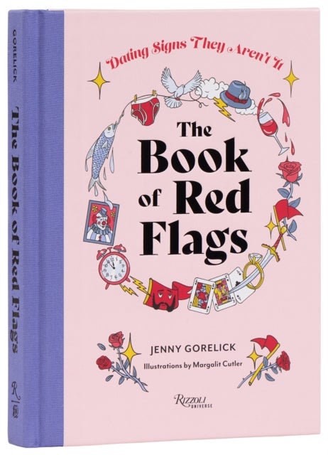 The Book of Red Flags - Dating Signs They Arent It
