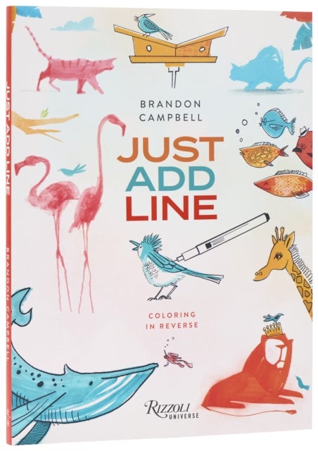 Brandon Campbell's Just Add Line - Coloring in Reverse