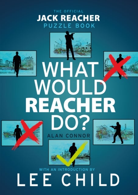 What Would Reacher Do? - The Official Jack Reacher Puzzle Book
