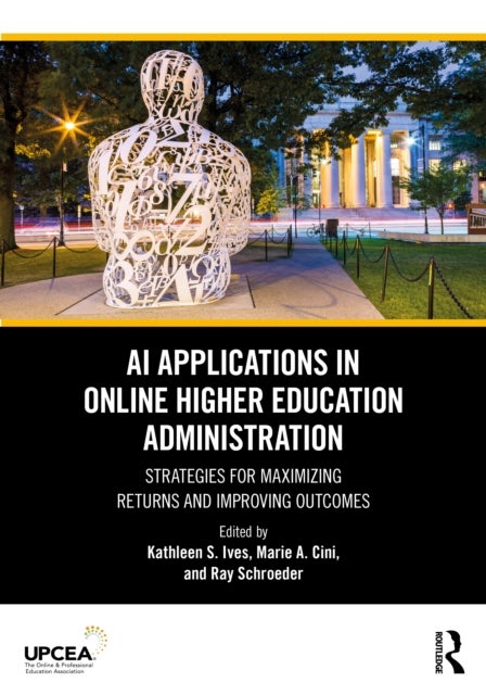 AI Applications in Online Higher Education Administration - Strategies for Maximizing Returns and Improving Outcomes