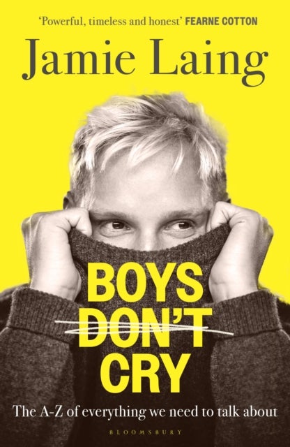 Boys Don’t Cry - The A-Z of everything we need to talk about