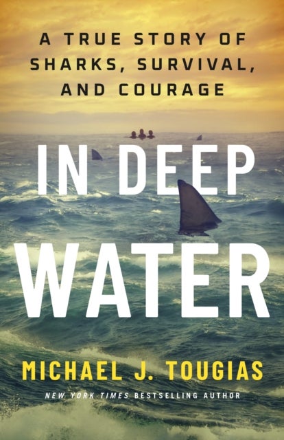 In Deep Water - A True Story of Sharks, Survival, and Courage