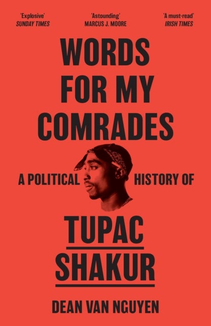 Words for My Comrades - A Political History of Tupac Shakur