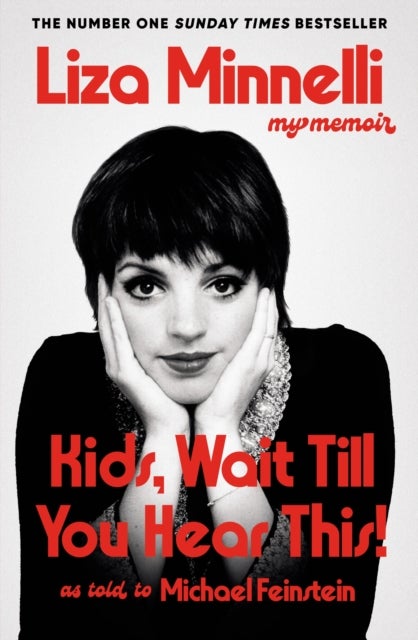 Kids, Wait Till You Hear This! - My Memoir - The instant #1 Sunday Times Bestselling Memoir from the Award-winning Star of Stage and Screen