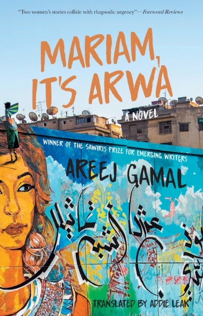 Mariam, It's Arwa - A Novel