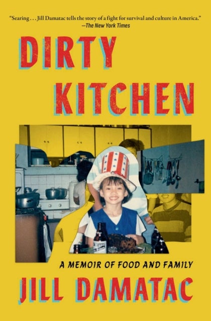 Dirty Kitchen - A Memoir of Food and Family