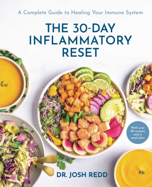The 30-Day Inflammatory Reset - A Complete Guide to Healing Your Immune System