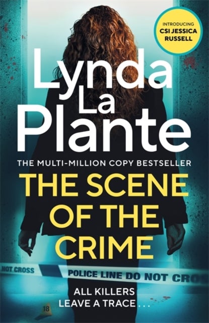 The Scene of the Crime - The instant Sunday Times bestselling Richard and Judy book club pick from the Queen of Crime Drama