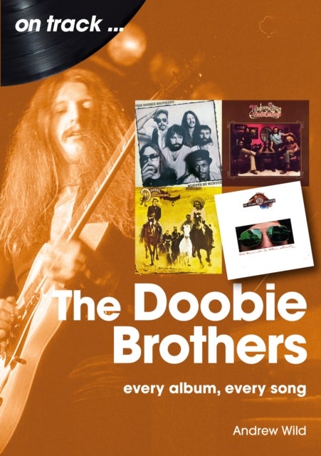 The Doobie Brothers On Track - Every Album, Every Song