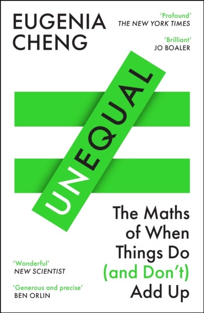 Unequal - The Maths of When Things Do and Don’t Add Up