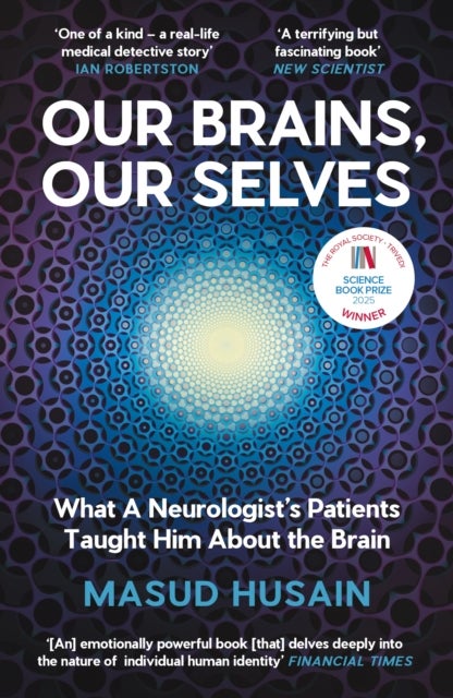 Our Brains, Our Selves - What a Neurologist’s Patients Taught Him About the Brain