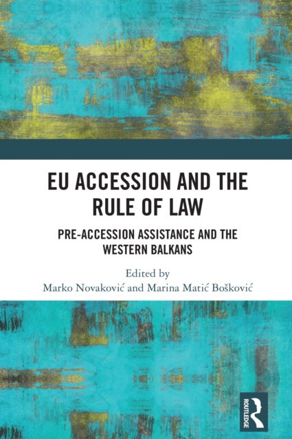 EU Accession and the Rule of Law - Pre-accession Assistance and the Western Balkans