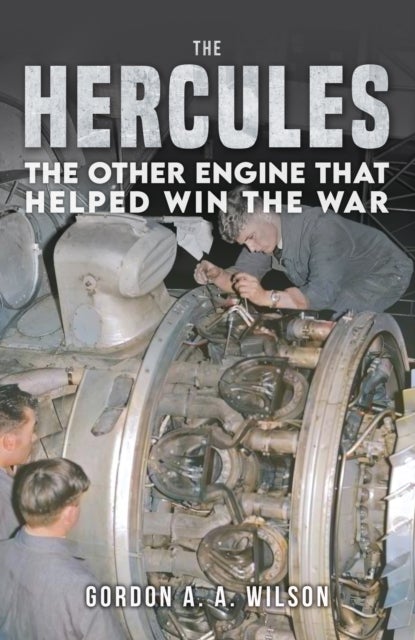 The Hercules - The Other Engine that helped Win the War