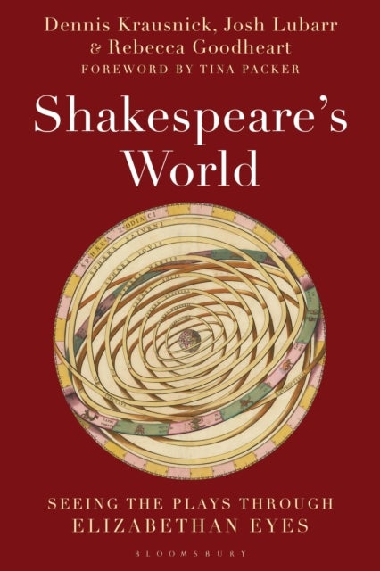 Shakespeare's World - Seeing the Plays through Elizabethan Eyes