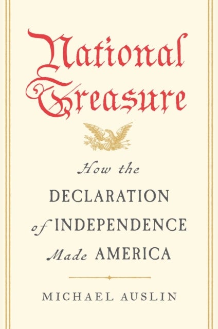 National Treasure - How the Declaration of Independence Made America