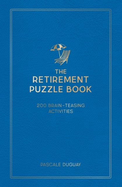 Retirement Puzzle Book - 200 Brain-Teasing Activities to Keep Your Mind Active