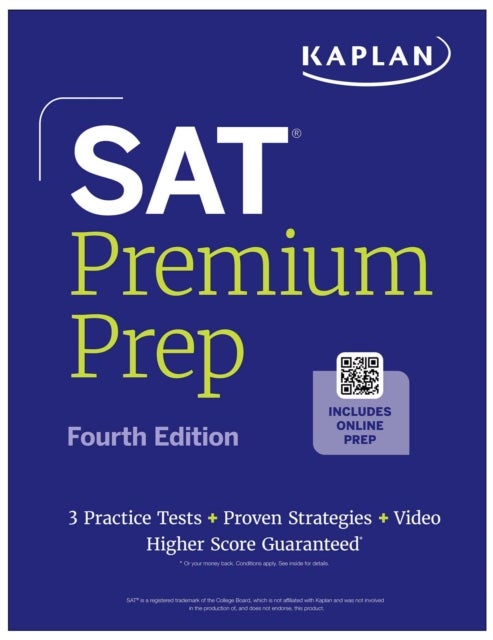 SAT Premium Prep, Fourth Edition (2026-2027): Includes 3 Full Length Practice Tests, 700+ Practice Questions, + 1 Year Online Access to Quizzes and Video Lessons and Tutorials (Kaplan Test Prep)