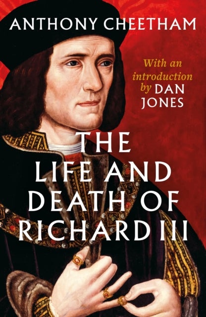 The Life and Death of Richard III