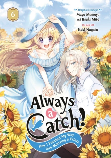 Always a Catch! 06 - How I Punched My Way into Marrying a Prince