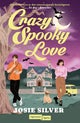 Crazy, Spooky Love