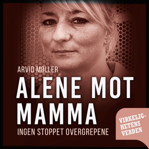 Alene mot mamma - ingen stoppet overgrepene : Anne klarte seg likevel