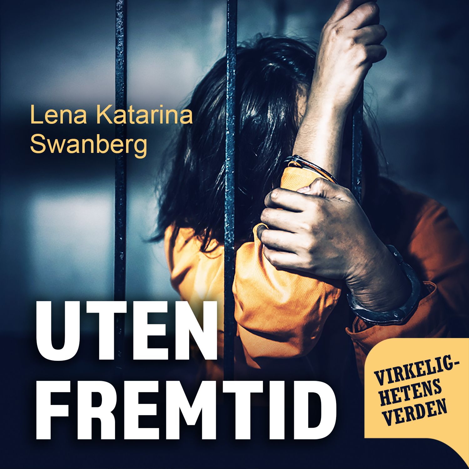 Uten fremtid - Annika Östberg forteller om sitt liv