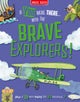 With the Brave Explorers!