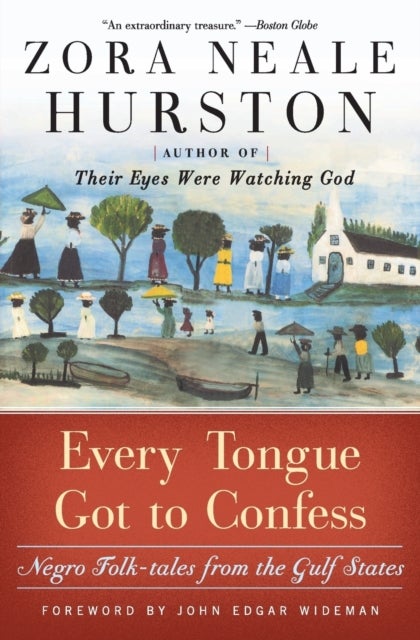 Every Tongue Got to Confess - Negro Folk-Tales from the Gulf States