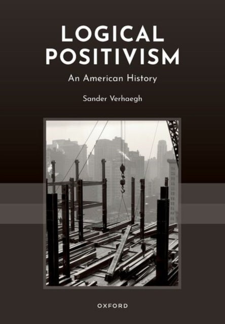 Logical Positivism - An American History