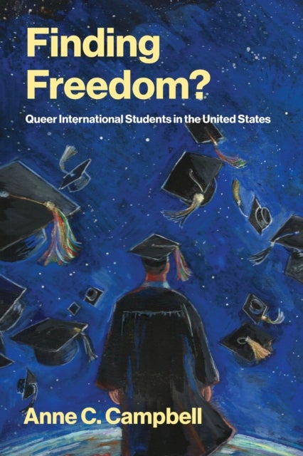 Finding Freedom? - Queer International Students in the United States