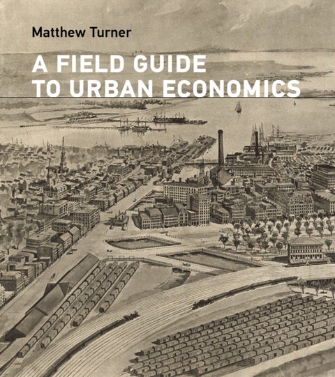 A Field Guide to Urban Economics