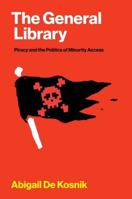 The General Library - Piracy and the Politics of Minority Access