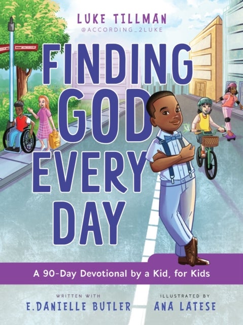 Finding God Every Day - A 90-Day Devotional by a Kid, for Kids