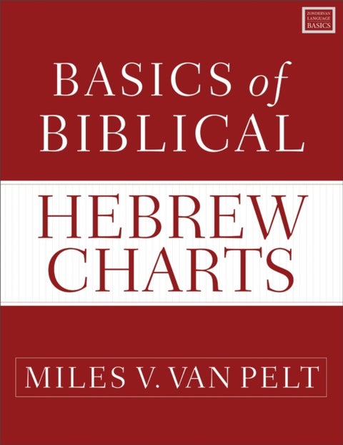Basics of Biblical Hebrew Charts