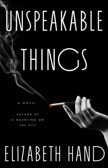 Unspeakable Things - A Novel