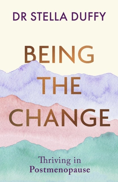 Being the Change - Thriving in postmenopause