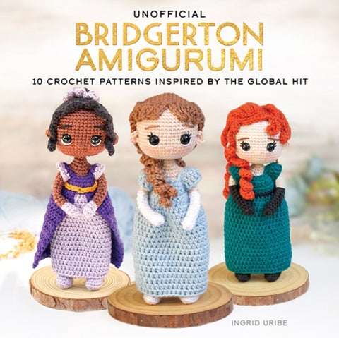 Unofficial Bridgerton Amigurumi - 10 Crochet Patterns Inspired by the Global Hit