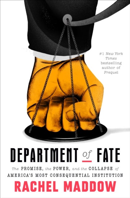 Department of Fate - The Promise, the Power, and the Collapse of America's Most Consequential Institution