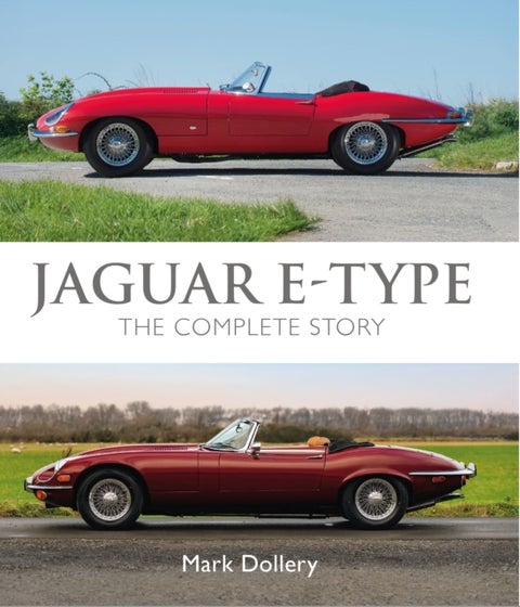 Jaguar E-Type - The Complete Story