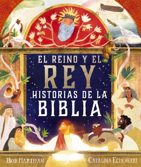 El reino y el Rey - Historias de la Biblia