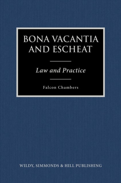 Bona Vacantia and Escheat: Law and Practice