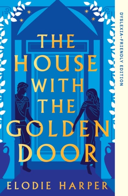 The House With the Golden Door - Dyslexia-Friendly Edition