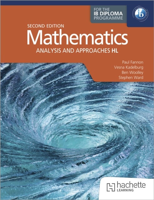 Mathematics for the IB Diploma: Analysis and approaches HL: 2nd ed - MAA HL